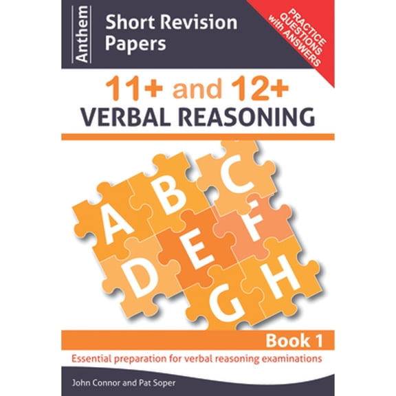 Pre-Owned Anthem Short Revision Papers 11+ and 12+ Verbal Reasoning Book 1 (Paperback 9780857283849) by John Connor, Pat Soper