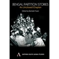 thumbnail image 1 of Anthem South Asian Studies Bengal Partition Stories An Unclosed Chapter, (Hardcover), 1 of 1