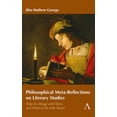 thumbnail image 1 of Anthem Thresholds and Transformations Philosophical Meta-Reflections on Literary Studies: Why Do Things with Texts, and What to Do with Them?, (Paperback), 1 of 1