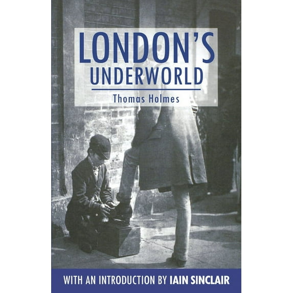 Anthem Travel Classics London's Underworld, (Paperback)