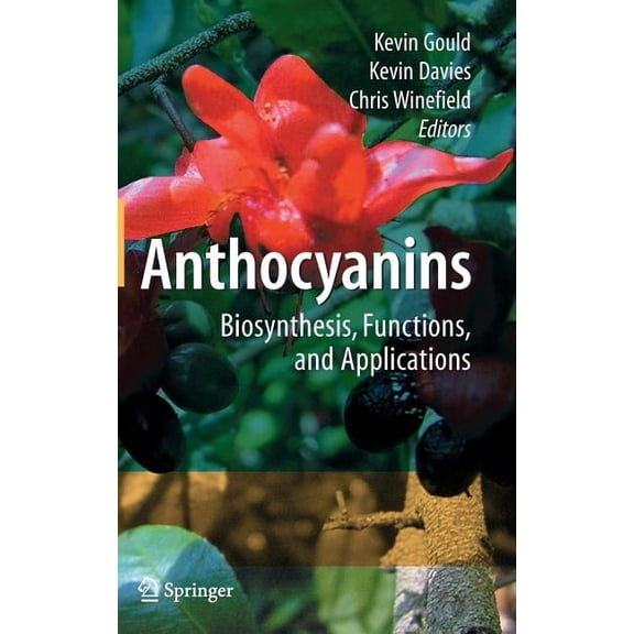 Anthocyanins: Biosynthesis, Functions, and Applications, (Hardcover)