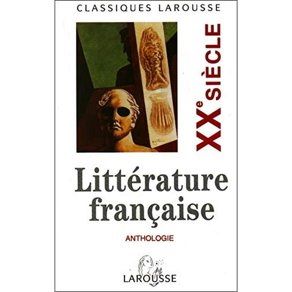 Pre-Owned Anthologie De LA Litterature Francaise Xxe (Unknown) 2038715955 9782038715958