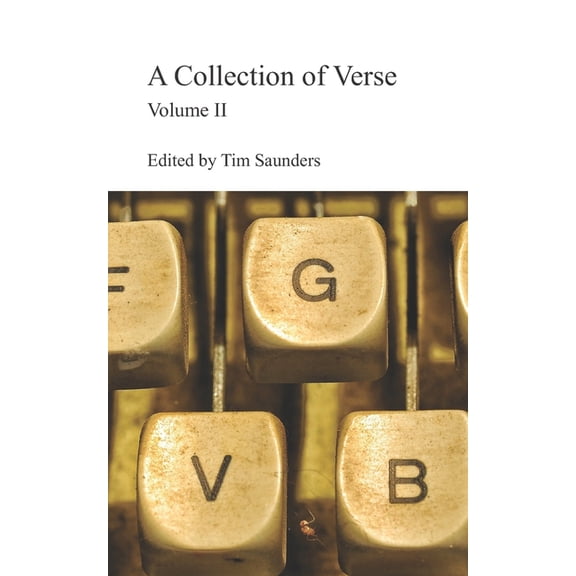 Anthologies of Poetry and Short Stories A Collection of Verse: Volume II, Book 20, (Paperback)