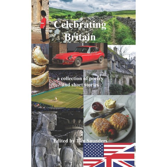 Anthologies of Poetry and Short Stories Celebrating Britain: a collection of poetry and short stories, Book 42, (Paperback)