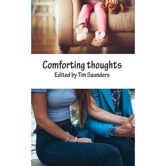 Anthologies of Poetry and Short Stories Comforting thoughts: an anthology of poetry and short stories, Book 19, (Paperback)