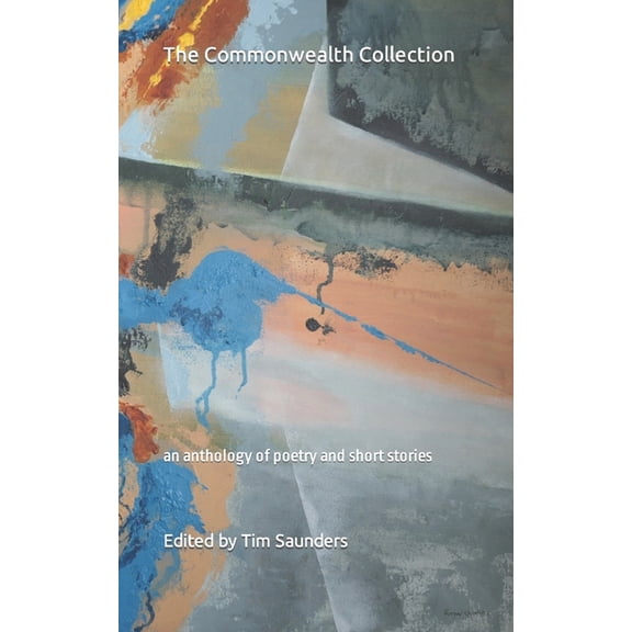 Anthologies of Poetry and Short Stories The Commonwealth Collection: an anthology of poetry and short stories, Book 4, (Paperback)