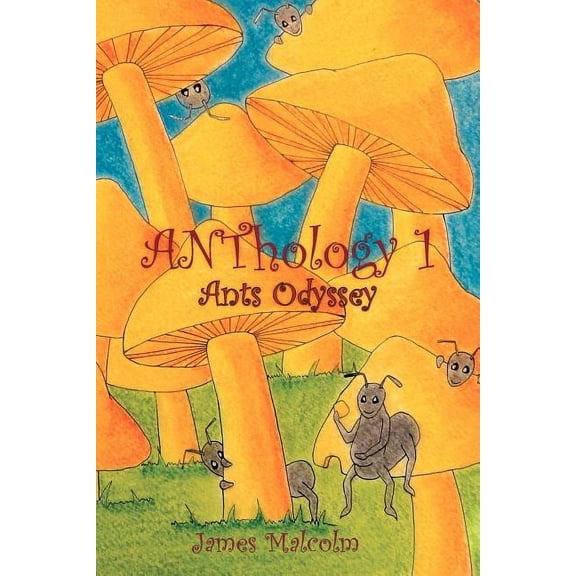 ANThology 1: Ants Odyssey: Ants Odyssey, (Paperback)
