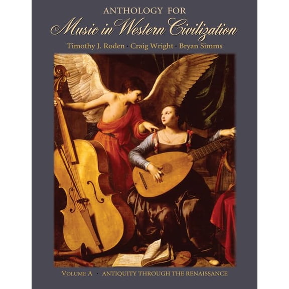 Pre-Owned Anthology for Music in Western Civilization, Volume A: Antiquity through the Renaissance (Unknown) 0495008796 9780495008798