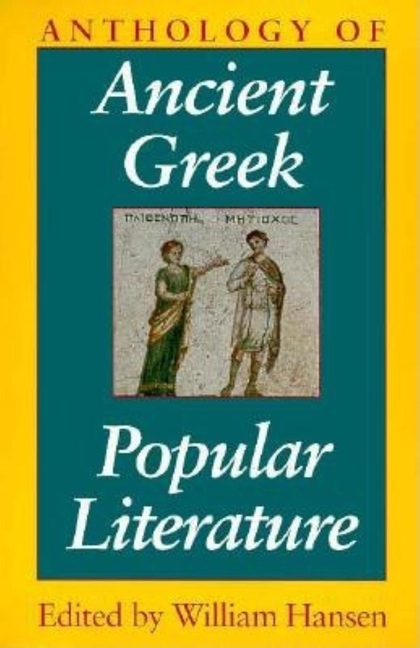 Anthology of Ancient Greek Popular Literature (Paperback) - image 1 of 1