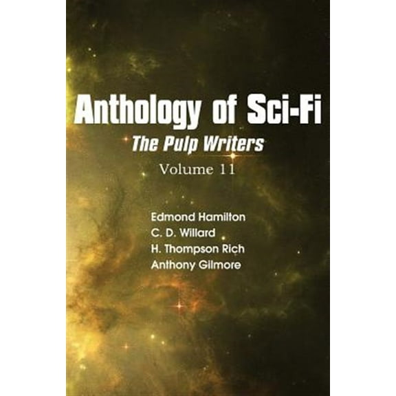Anthology of Sci-Fi V11, the Pulp Writers (Paperback)
