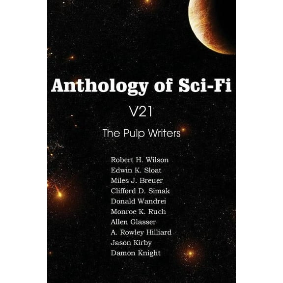 Anthology of Sci-Fi V21, the Pulp Writers (Paperback)