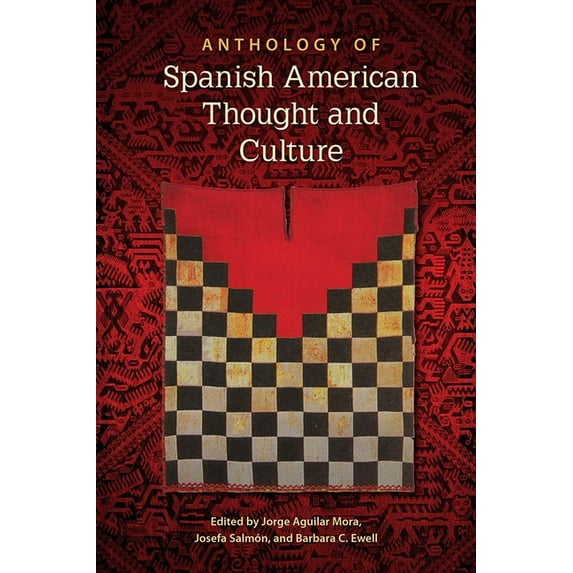 Anthology of Spanish American Thought and Culture, (Hardcover)