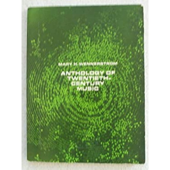 Pre-Owned Anthology of Twentieth Century Music (Paperback) 0130384895 9780130384898