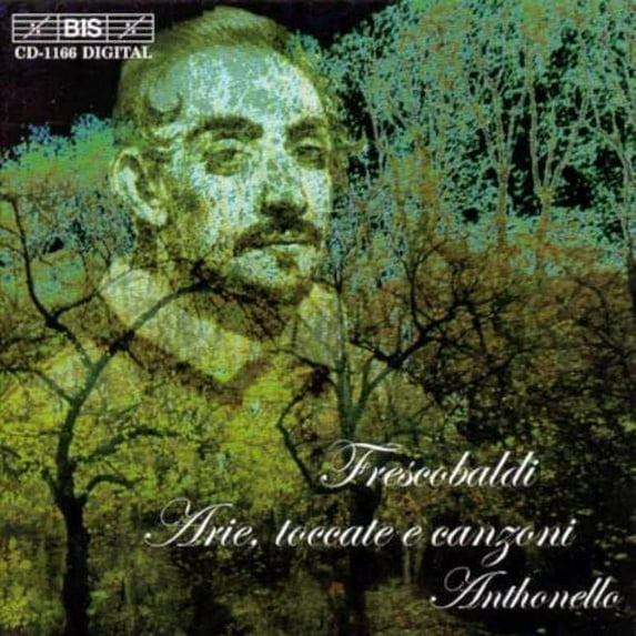 Anthonello - Toccatas Canzonas Arias - Music & Performance - CD