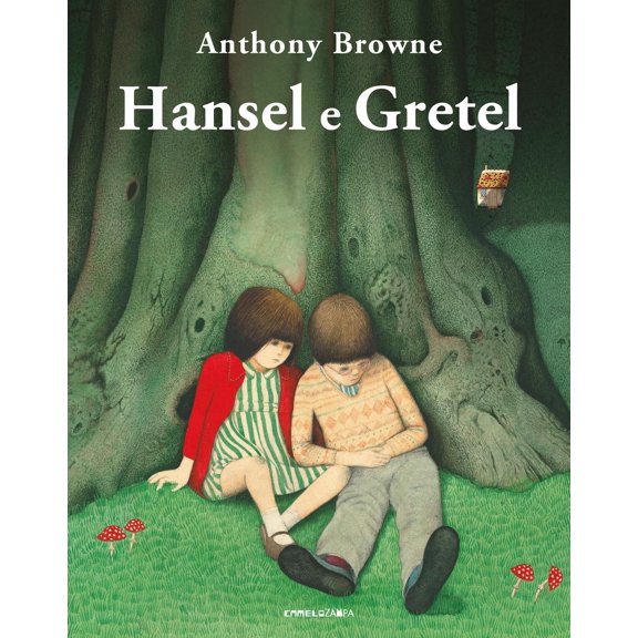 Anthony Browne,Sara Saorin Hansel e Gretel. Ediz. illustrata (Hardcover)
