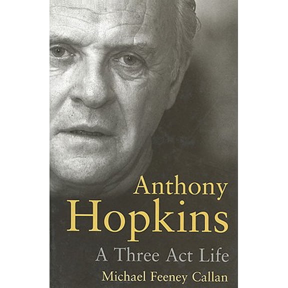 Pre-Owned Anthony Hopkins : A Three Act Life