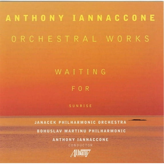 Anthony Iannaccone - Orchestral Works - Music & Performance - CD