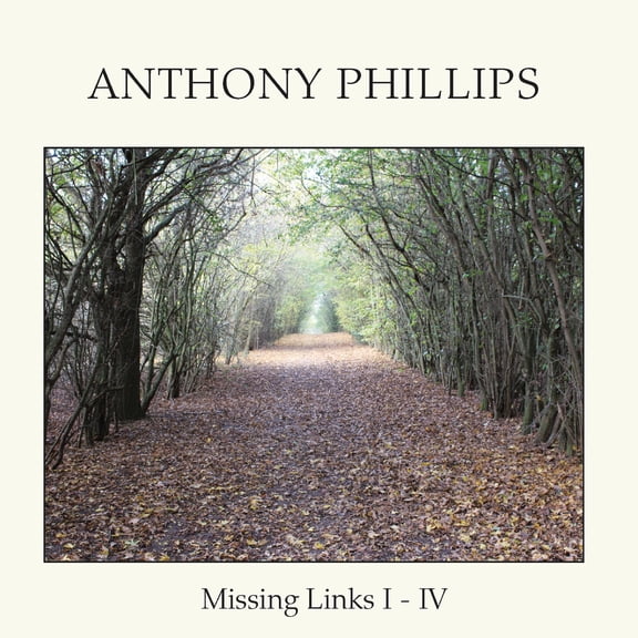 Anthony Phillips - Missing Links I - IV: Remastered - Music & Performance - CD