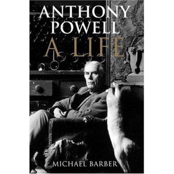 Pre-Owned Anthony Powell: A Life (Hardcover) 1585676187 9781585676187
