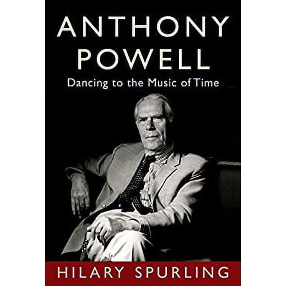 Pre-Owned Anthony Powell: Dancing to the Music of Time (Hardcover) 0525521348 9780525521341