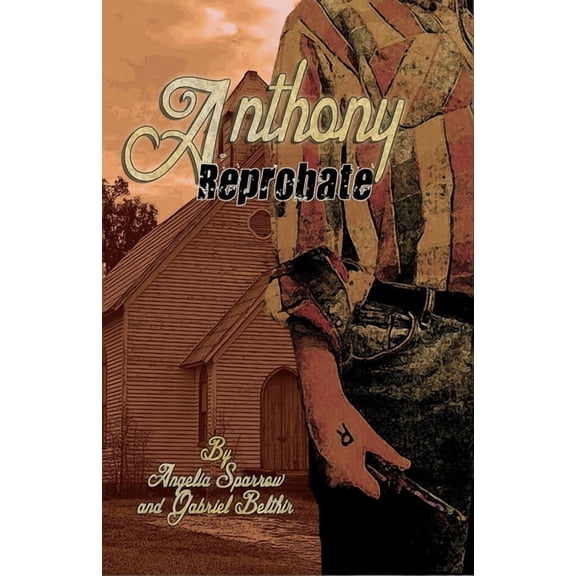 Anthony: Reprobate: An Eight Thrones Novel The Eight Thrones Cycle Paperback 109110235X 9781091102354 Angelia Sparrow, Gabriel Belthir