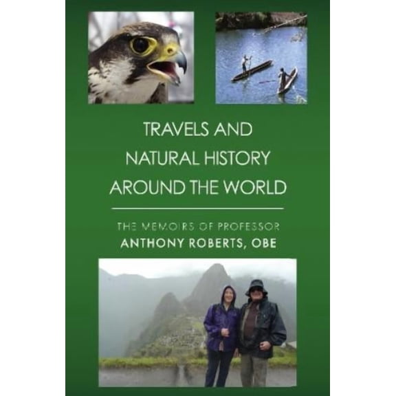 Anthony Roberts Travels and Natural History Around the World (Hardcover)