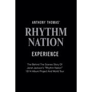 Anthony Thomas' "Rhythm Nation" Experience, Paperback