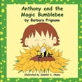 thumbnail image 1 of Anthony and the Magic Bumblebee, (Paperback), 1 of 1