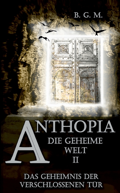 Anthopia Die geheime Welt II: Das Geheimnis der verschlossenen Tür (Paperback) - image 1 of 1