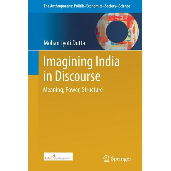 Anthropocene: Politik--Economics--Societ Imagining India in Discourse: Meaning, Power, Structure, Book 14, (Paperback)