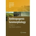 thumbnail image 1 of Anthropogenic Geomorphology: A Guide to Man-Made Landforms, (Paperback), 1 of 1