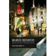thumbnail image 1 of Anthropological Horizons Milanese Encounters: Public Space and Vision in Contemporary Urban Italy, (Paperback), 1 of 1