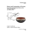 thumbnail image 1 of Anthropological Papers: Potters and Communities of Practice : Glaze Paint and Polychrome Pottery in the American Southwest, AD 1250 to 1700 (Series #75) (Paperback), 1 of 1