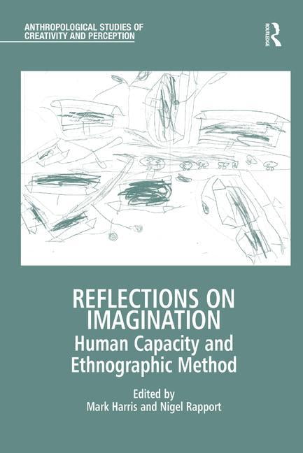 Anthropological Studies of Creativity an Reflections on Imagination ...