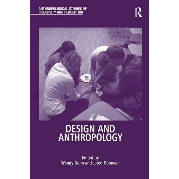 Anthropological Studies of Creativity an Design and Anthropology, (Paperback)