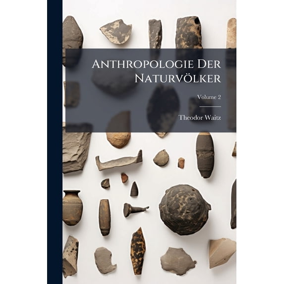 Anthropologie Der Naturvölker, Volume 2 (Paperback)