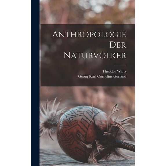 Anthropologie der Naturvölker (Hardcover)