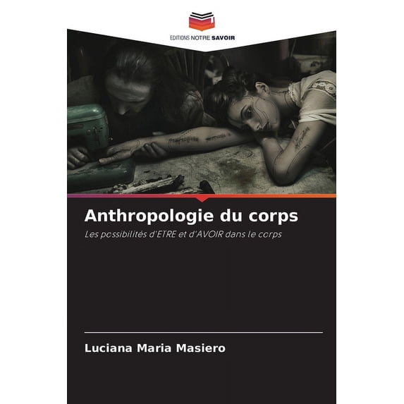 Anthropologie du corps, (Paperback)