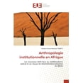 thumbnail image 1 of Anthropologie institutionnelle en Afrique, (Paperback), 1 of 1