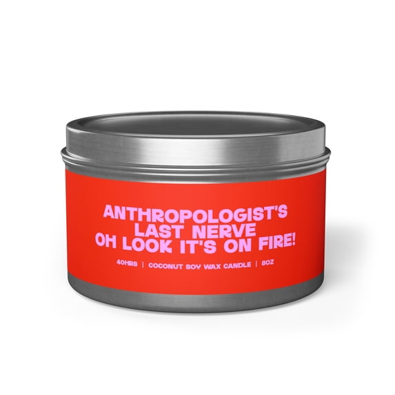 Anthropologist Anthropology Graduation Grad Tin Candle Gifts Funny Decor