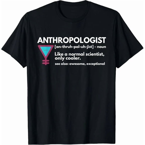 Anthropologist Definition Anthropology Science Gift Unisex T-Shirt
