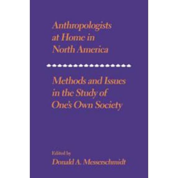 Pre-Owned Anthropologists at Home in North America (Paperback) 0521284198 9780521284196