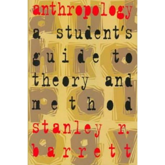 Pre-Owned Anthropology: A Student's Guide to Theory and Method (Paperback) 0802078338 9780802078339