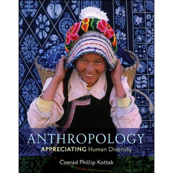Pre-Owned Anthropology: Appreciating Human Diversity (Paperback) 0078116996 9780078116995