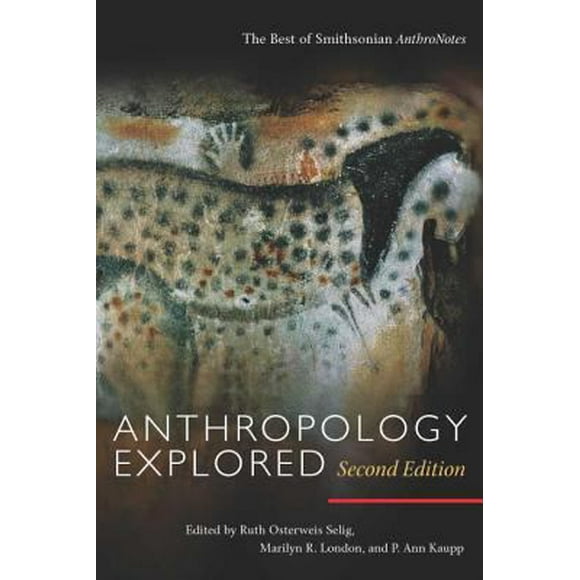 Pre-Owned Anthropology Explored, Second Edition : The Best of Smithsonian AnthroNotes 9781588340931 /