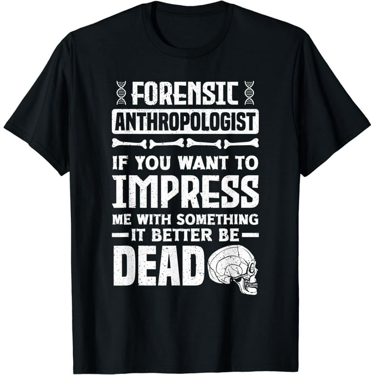 Super Cool Anthropologist Funny Anthropology T-Shirt Super Cool Anthropologist Funny Anthropology T-Shirt
