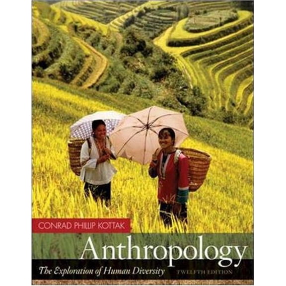 Pre-Owned Anthropology: The Exploration of Human Diversity (Paperback) 0073315087 9780073315089