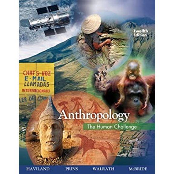 Pre-Owned Anthropology: The Human Challenge (Paperback) 0495095591 9780495095590