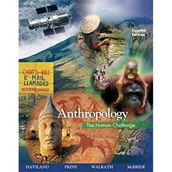 Pre-Owned Anthropology: The Human Challenge (Paperback) 0495095591 9780495095590