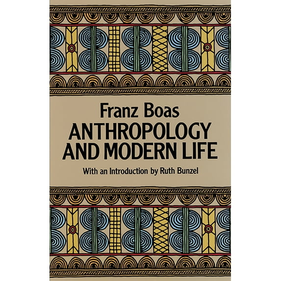 Anthropology and Modern Life, (Paperback)